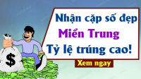 Soi cầu dự đoán Xổ Số Miền Trung ngày 22/08/2024 - Dự đoán XSMT 22-08-2024